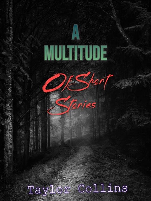 Title details for A Multitude of Short Stories by Taylor Collins - Available